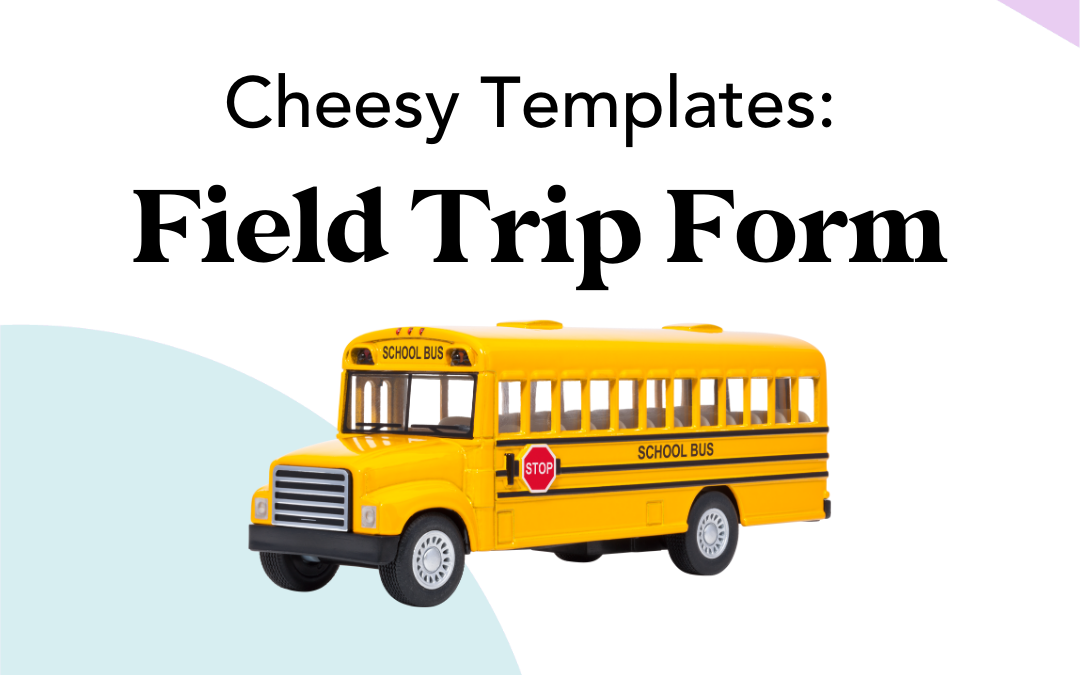 Field Trip Form Template and Example Field Trip Form Template and Example